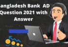 Bangladesh Bank AD Question 2021 with Answer