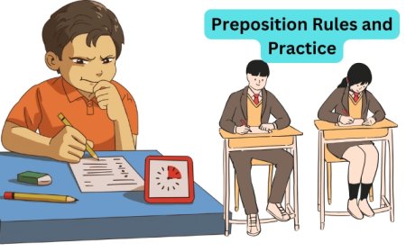 Preposition Rules and Practice for HSC