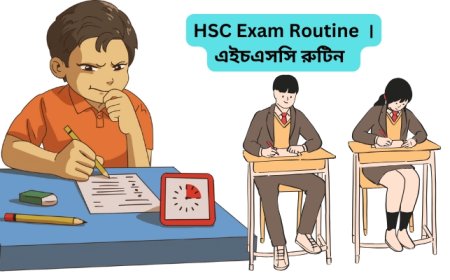 HSC Exam Routine 2025 । এইচএসসি রুটিন ২০২৫