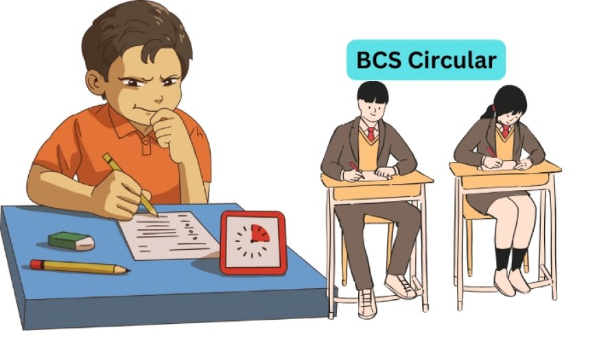 BCS circular : 47th BCS circular to be published soon