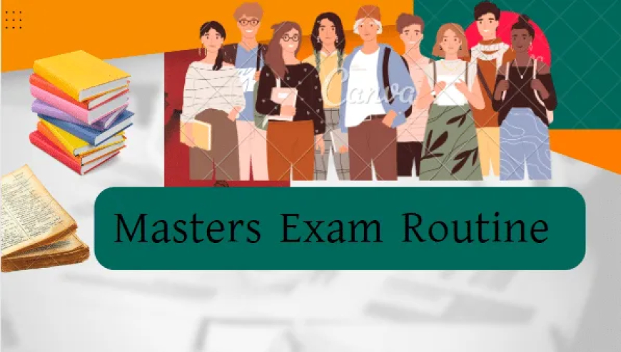 NU Masters Final Year Exam Routine 2025 । মাস্টার্স পরীক্ষার রুটিন ২০২৫