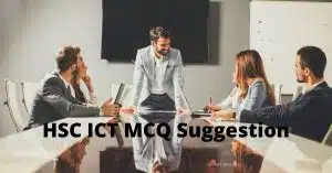 HSC ICT MCQ Suggestion 2024