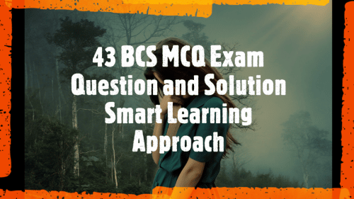 43 BCS Question with Solution