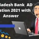 Bangladesh Bank AD Question 2021 with Answer