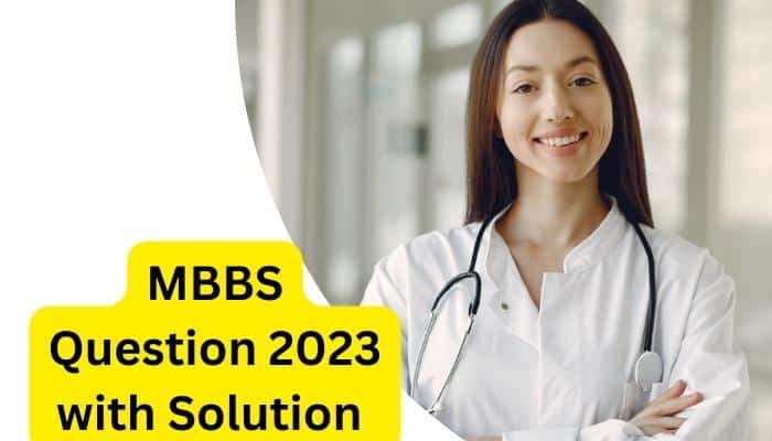 MBBS Question 2023 with Solution pdf